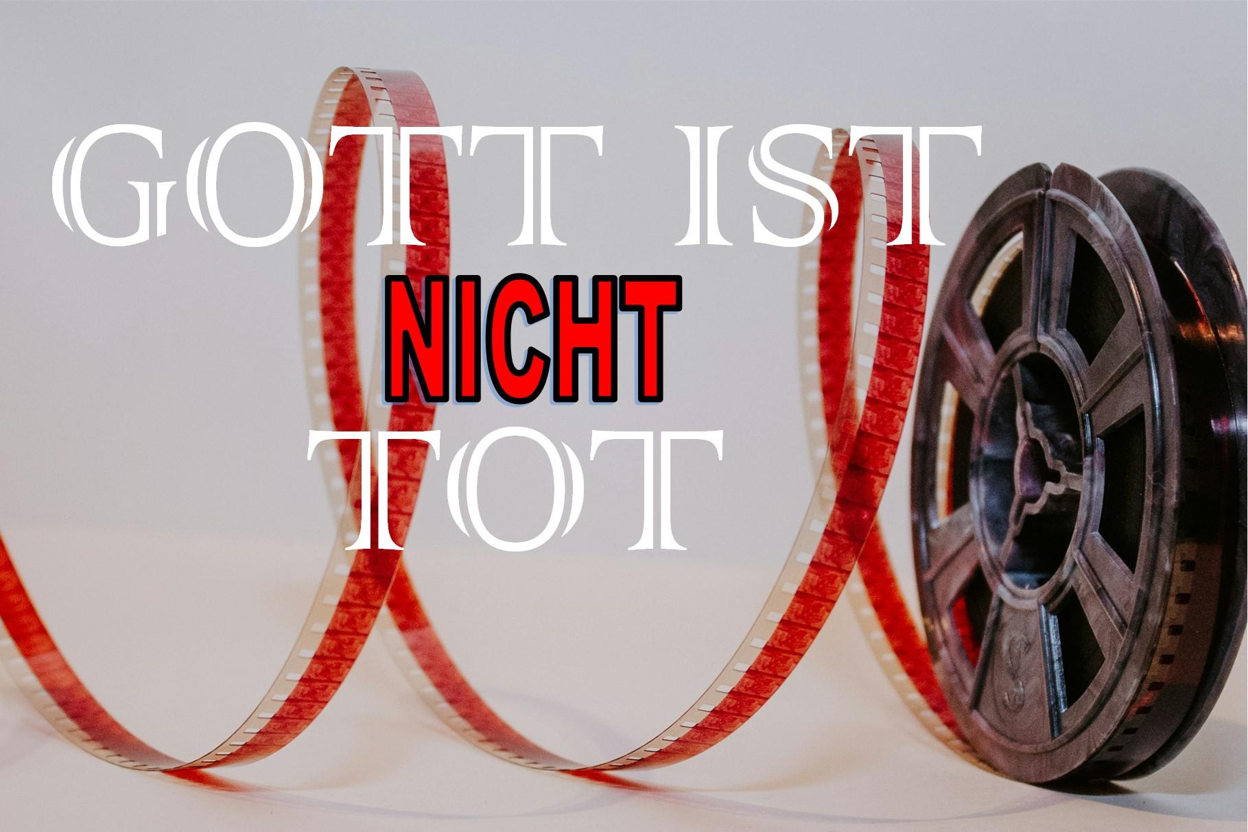 Gott ist nicht tot